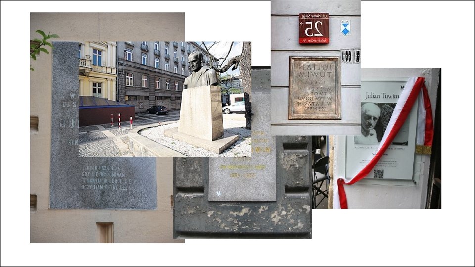 Upamiętniające miejsca w Łodzi Kolejnymi upamiętniającymi miejscami są m. in: 1. Ulica imienia Juliana Upamiętniające miejsca w Łodzi Kolejnymi upamiętniającymi miejscami są m. in: 1. Ulica imienia Juliana