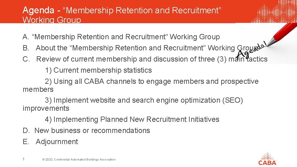 Agenda - “Membership Retention and Recruitment” Working Group A. “Membership Retention and Recruitment” Working