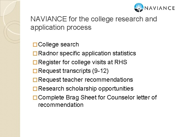 NAVIANCE for the college research and application process � College search � Radnor specific