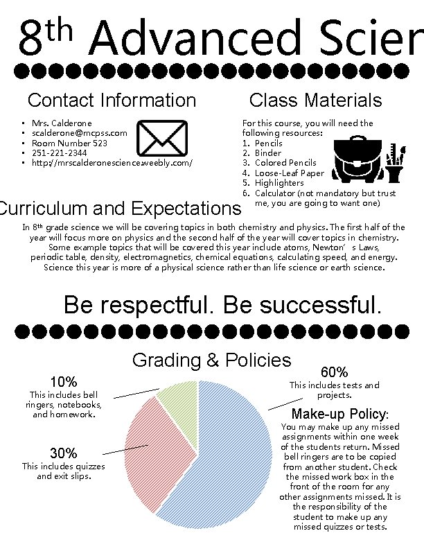 th 8 Advanced Scien Contact Information • • • Mrs. Calderone scalderone@mcpss. com Room