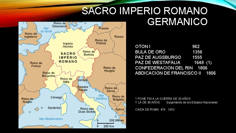 SACRO IMPERIO ROMANO GERMANICO OTON I 962 BULA DE ORO 1356 PAZ DE AUGSBURGO