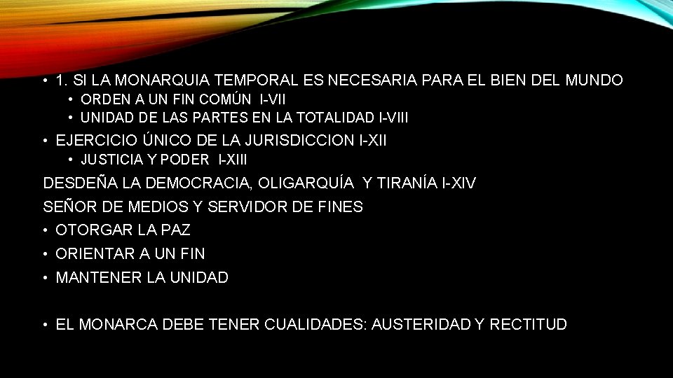  • 1. SI LA MONARQUIA TEMPORAL ES NECESARIA PARA EL BIEN DEL MUNDO