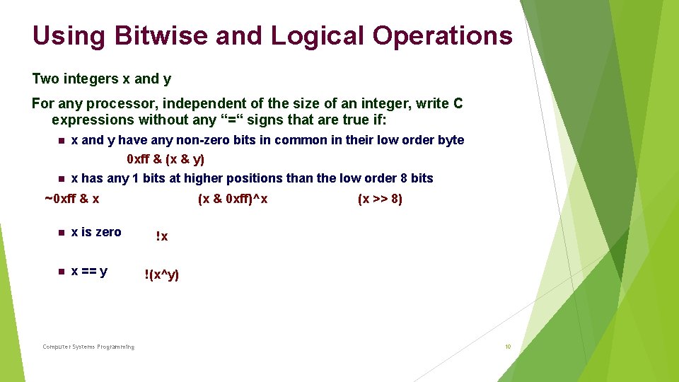 Using Bitwise and Logical Operations Two integers x and y For any processor, independent
