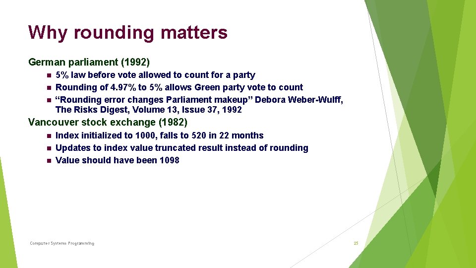 Why rounding matters German parliament (1992) 5% law before vote allowed to count for