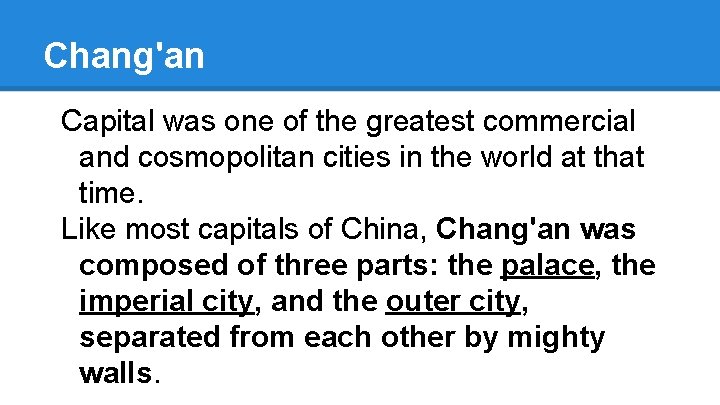 Chang'an Capital was one of the greatest commercial and cosmopolitan cities in the world