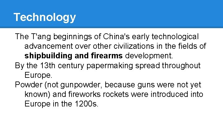 Technology The T'ang beginnings of China's early technological advancement over other civilizations in the