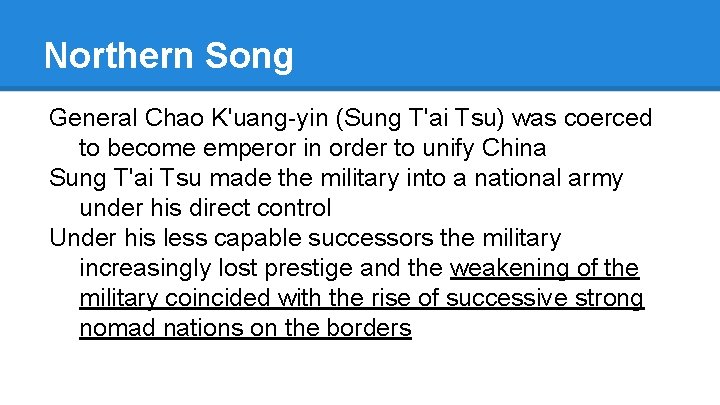 Northern Song General Chao K'uang-yin (Sung T'ai Tsu) was coerced to become emperor in