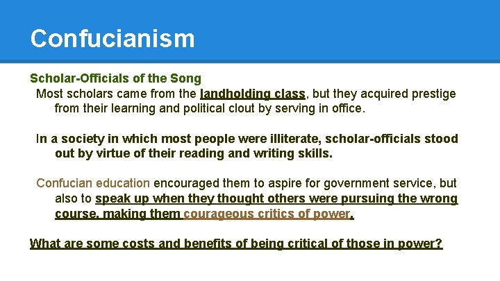 Confucianism Scholar-Officials of the Song Most scholars came from the landholding class, but they