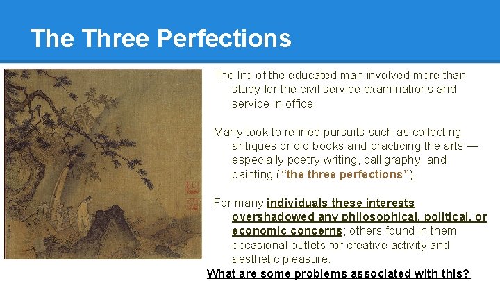 The Three Perfections The life of the educated man involved more than study for
