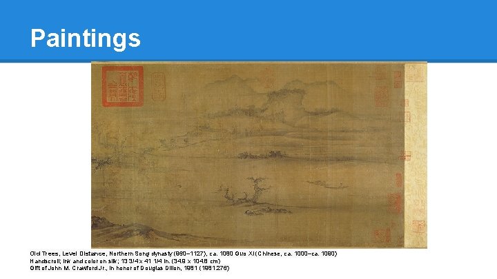 Paintings Old Trees, Level Distance, Northern Song dynasty (960– 1127), ca. 1080 Guo Xi
