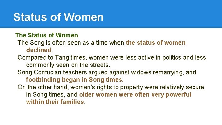 Status of Women The Song is often seen as a time when the status