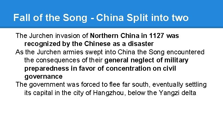 Fall of the Song - China Split into two The Jurchen invasion of Northern