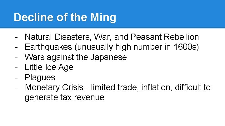 Decline of the Ming - Natural Disasters, War, and Peasant Rebellion Earthquakes (unusually high