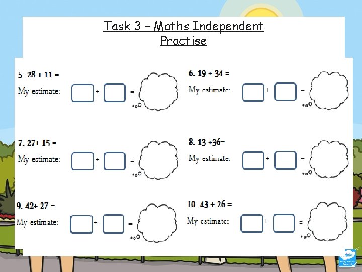 Task 3 – Maths Independent Practise https: //www. topmarks. co. uk/maths-games/hit-the-button 
