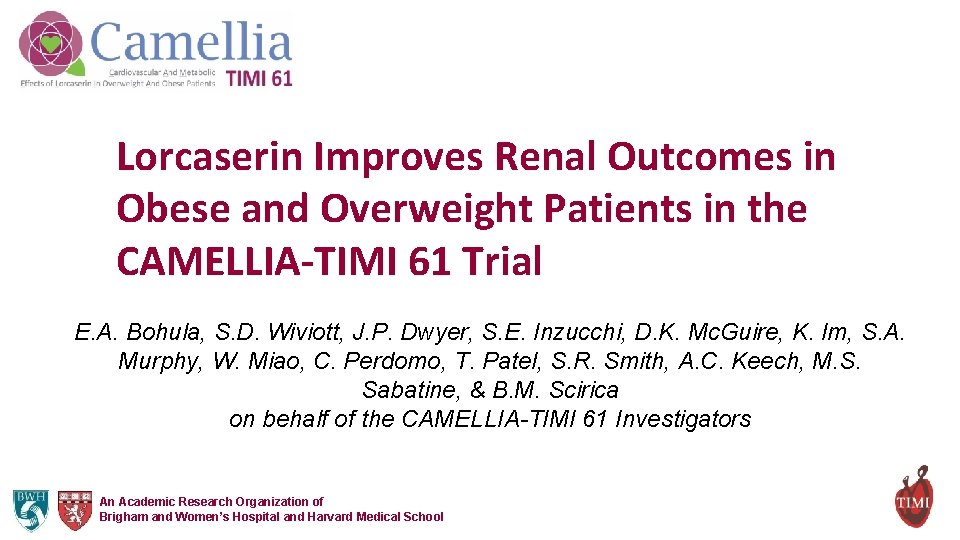 Lorcaserin Improves Renal Outcomes in Obese and Overweight Patients in the CAMELLIA-TIMI 61 Trial