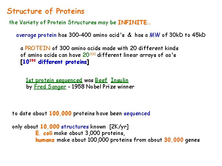 Structure of Proteins the Variety of Protein Structures may be INFINITE. . . average