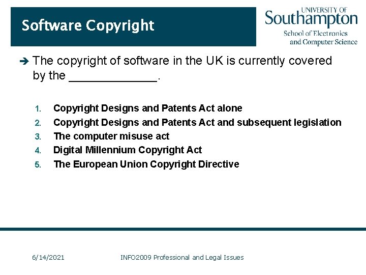 Software Copyright è The copyright of software in the UK is currently covered by