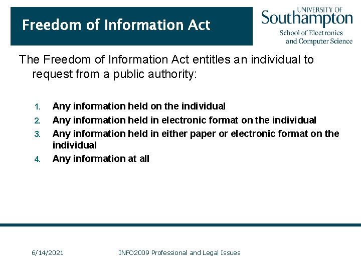 Freedom of Information Act The Freedom of Information Act entitles an individual to request
