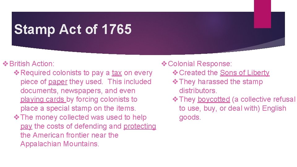 Stamp Act of 1765 v. Colonial Response: v. British Action: v. Created the Sons