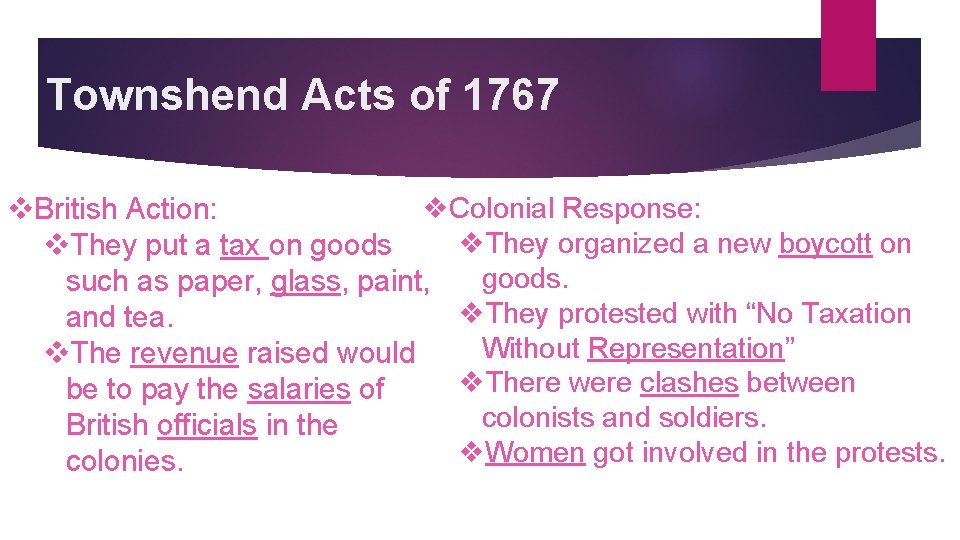Townshend Acts of 1767 v. Colonial Response: v. British Action: v. They organized a