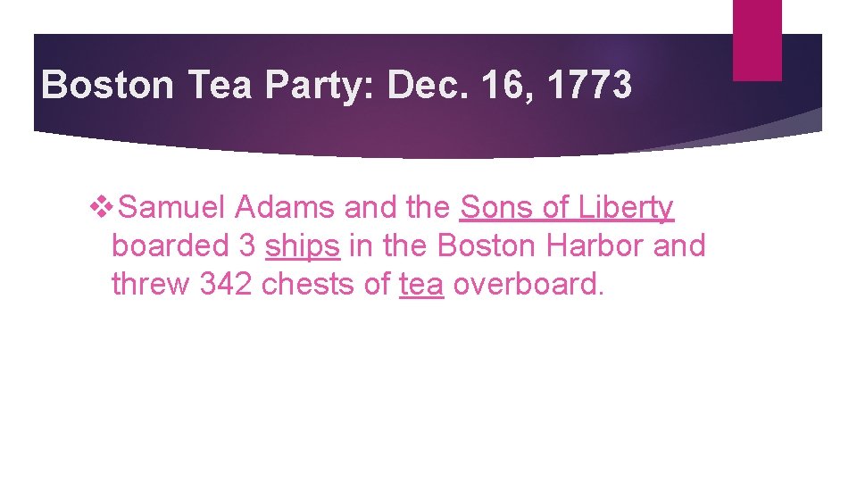 Boston Tea Party: Dec. 16, 1773 v. Samuel Adams and the Sons of Liberty