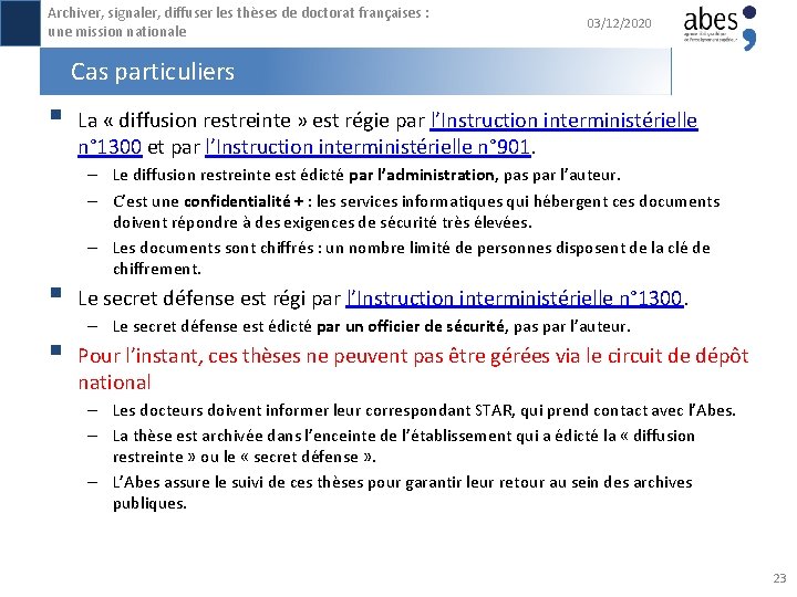 Archiver, signaler, diffuser les thèses de doctorat françaises : une mission nationale 03/12/2020 Cas