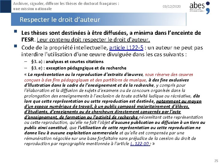 Archiver, signaler, diffuser les thèses de doctorat françaises : une mission nationale 03/12/2020 Respecter