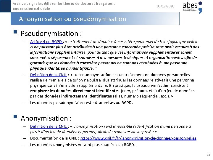 Archiver, signaler, diffuser les thèses de doctorat françaises : une mission nationale 03/12/2020 Anonymisation