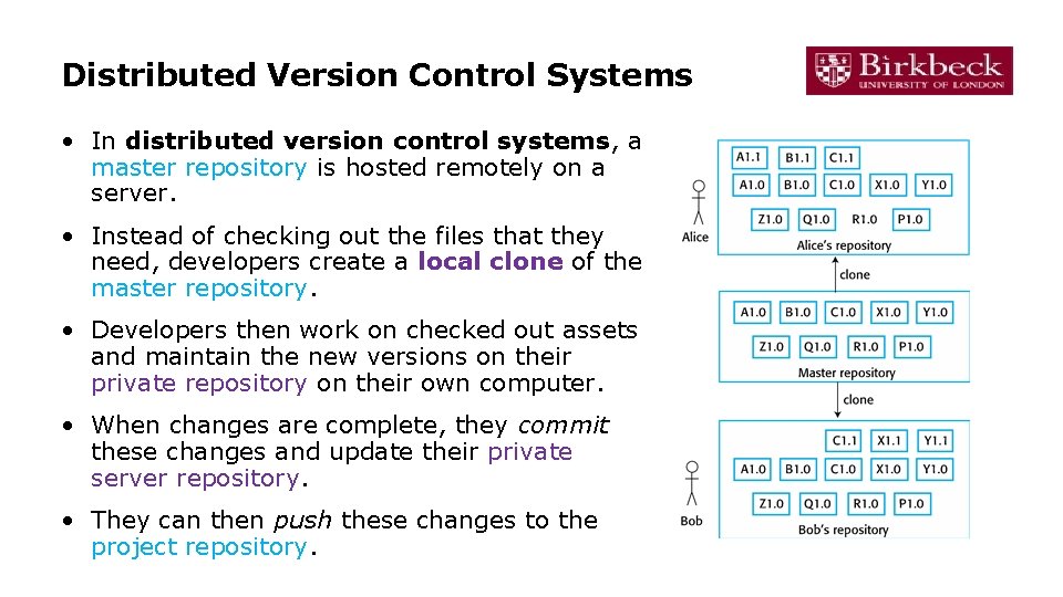 Distributed Version Control Systems • In distributed version control systems, a master repository is Distributed Version Control Systems • In distributed version control systems, a master repository is