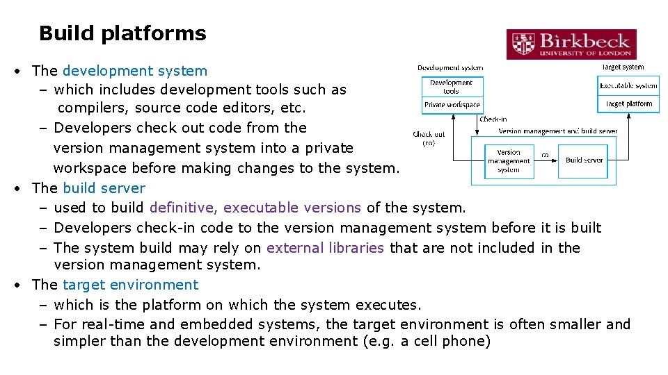 Build platforms • The development system – which includes development tools such as compilers, Build platforms • The development system – which includes development tools such as compilers,