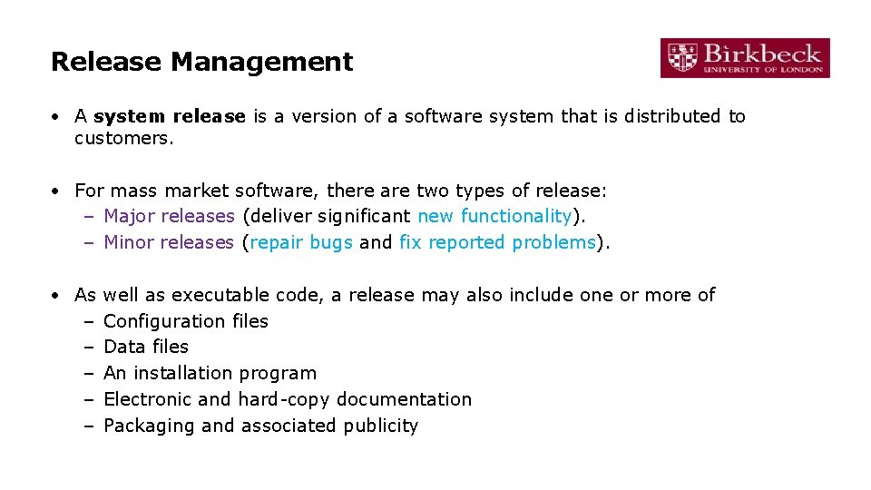 Release Management • A system release is a version of a software system that Release Management • A system release is a version of a software system that