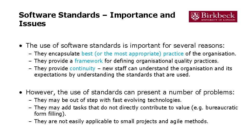 Software Standards – Importance and Issues • The use of software standards is important Software Standards – Importance and Issues • The use of software standards is important