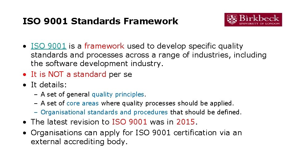 ISO 9001 Standards Framework • ISO 9001 is a framework used to develop specific ISO 9001 Standards Framework • ISO 9001 is a framework used to develop specific