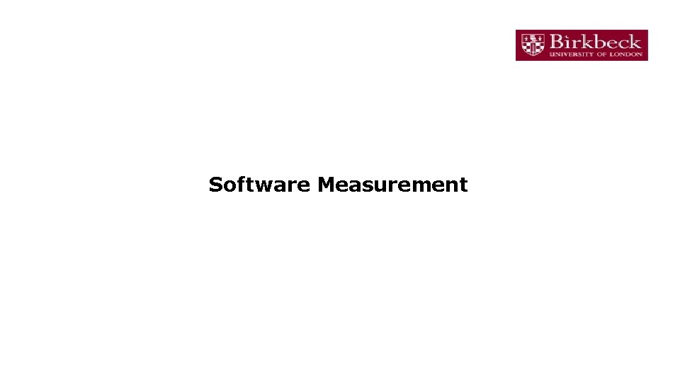 Software Measurement Software Measurement