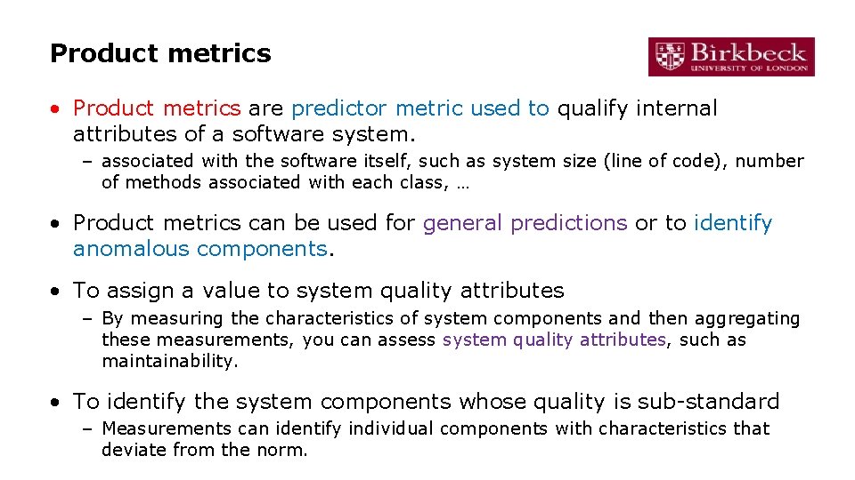 Product metrics • Product metrics are predictor metric used to qualify internal attributes of Product metrics • Product metrics are predictor metric used to qualify internal attributes of