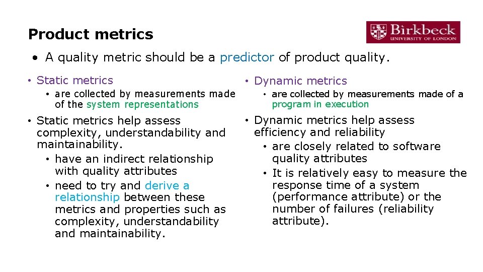 Product metrics • A quality metric should be a predictor of product quality. • Product metrics • A quality metric should be a predictor of product quality. •