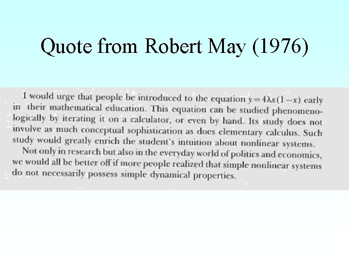 Quote from Robert May (1976) 