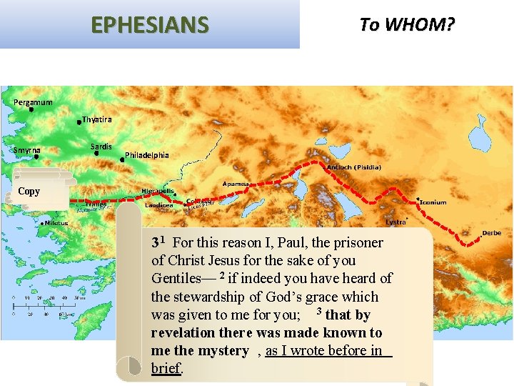 EPHESIANS To WHOM? Pergamum Thyatira Smyrna Sardis Philadelphia Copy Copy 3 1 For this