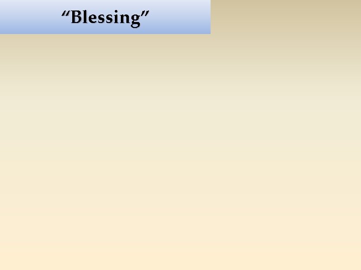 “Blessing” 