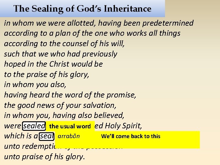 The Sealing of God’s Inheritance in whom we were allotted, having been predetermined according