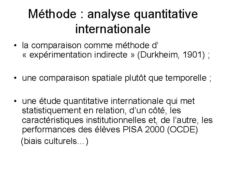 Méthode : analyse quantitative internationale • la comparaison comme méthode d’ « expérimentation indirecte