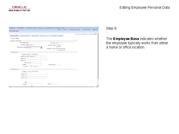 Editing Employee Personal Data Step 8 The Employee Base indicates whether the employee typically