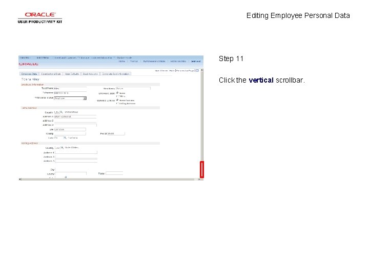 Editing Employee Personal Data Step 11 Click the vertical scrollbar. 