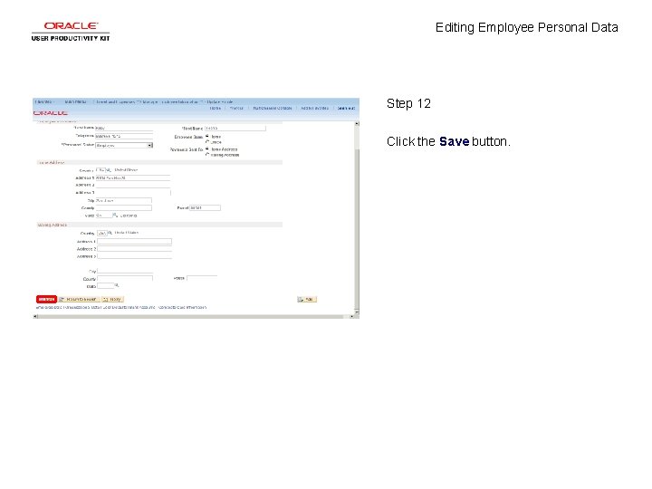 Editing Employee Personal Data Step 12 Click the Save button. 