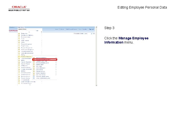 Editing Employee Personal Data Step 3 Click the Manage Employee Information menu. 