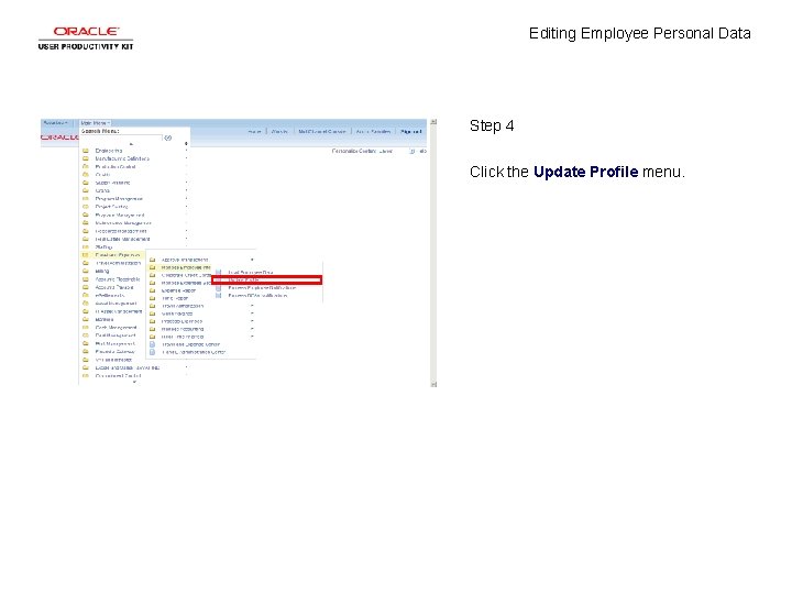 Editing Employee Personal Data Step 4 Click the Update Profile menu. 