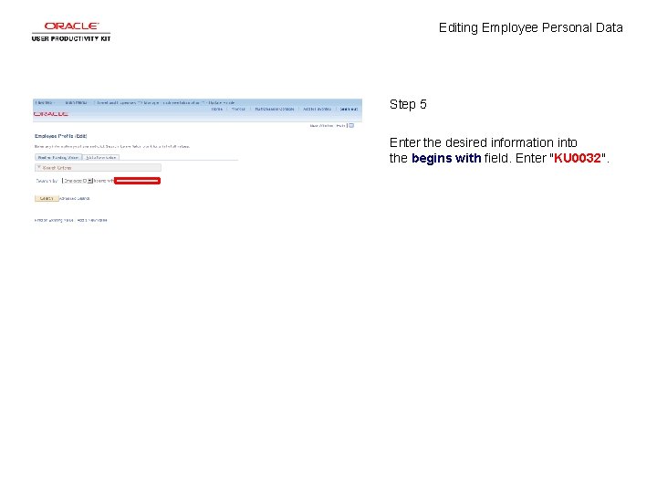 Editing Employee Personal Data Step 5 Enter the desired information into the begins with