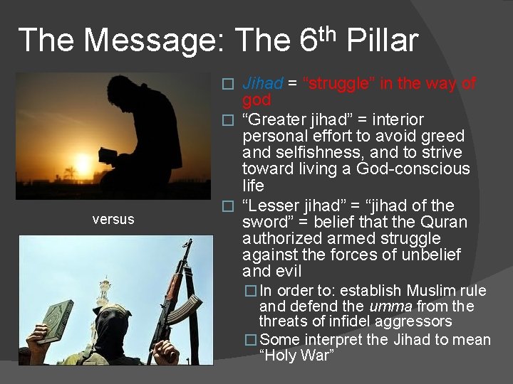 The Message: The th 6 Pillar Jihad = “struggle” in the way of god