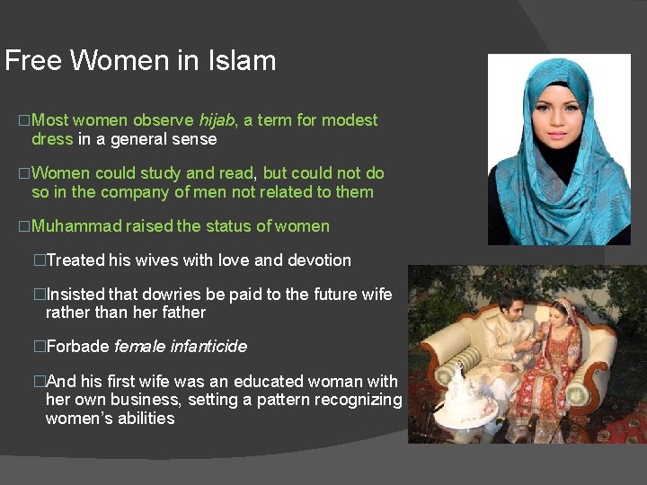 Free Women in Islam �Most women observe hijab, a term for modest dress in