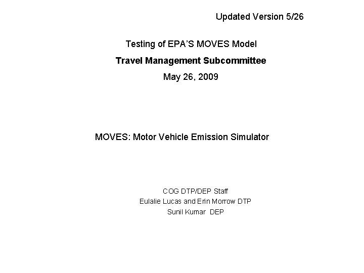 Updated Version 5/26 Testing of EPA’S MOVES Model Travel Management Subcommittee May 26, 2009